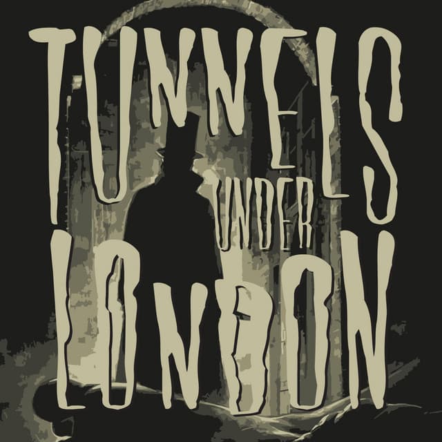 Tunnels Under London cover art